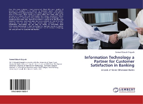 Information Technology a Partner for Customer Satisfaction in Banking: A Look at Some Ghanaian Banks
