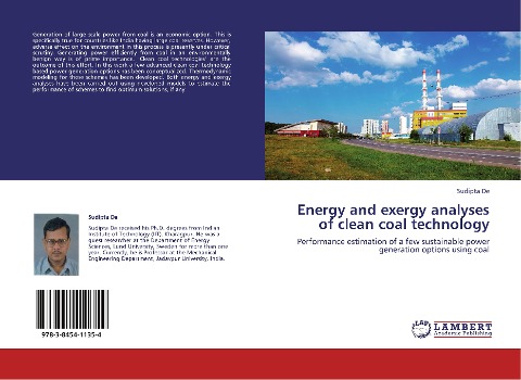 Energy and exergy analyses of clean coal technology: Performance estimation of a few sustainable power generation options using coal