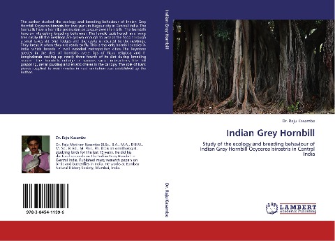 Indian Grey Hornbill: Study of the ecology and breeding behaviour of Indian Grey Hornbill Ocyceros birostris in Central India