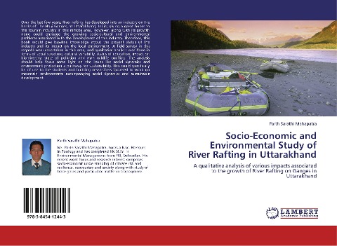 Socio-Economic and Environmental Study of River Rafting in Uttarakhand: A qualitative analysis of various impacts associated to the growth of River Rafting on Ganges in Uttarakhand