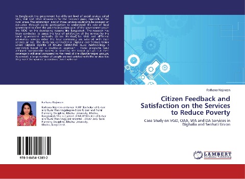 Citizen Feedback and Satisfaction on the  Services to Reduce Poverty: Case Study on VGD, OAA, WA and DA Services in Dighalia and Senhati Union