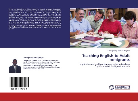 Teaching English to Adult Immigrants: Implications of multiple learning styles in teaching English to adult immigrant learners