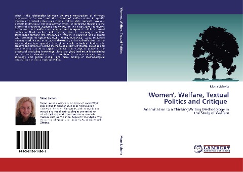 Women, Welfare, Textual Politics and Critique: An Invitation to a ThinkingWriting Methodology in the Study of Welfare