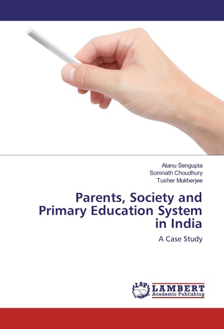 Parents, Society and Primary Education System in India: A Case Study