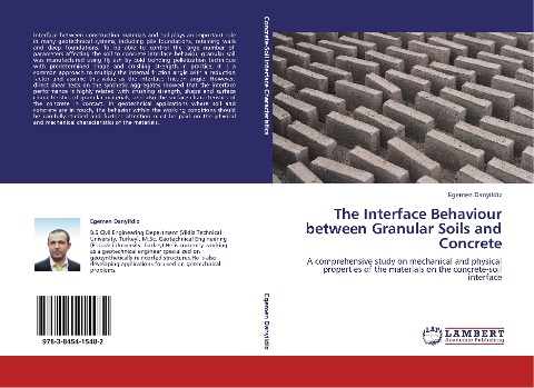 The Interface Behaviour between Granular Soils and Concrete: A comprehensive study on mechanical and physical properties of the materials on the  concrete-soil interface