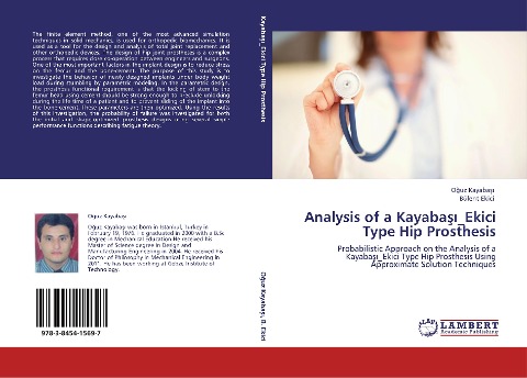 Analysis of a Kayaba¿¿_Ekici Type Hip Prosthesis: Probabilistic Approach on the Analysis of a Kayaba¿¿_Ekici Type Hip Prosthesis Using Approximate Solution Techniques