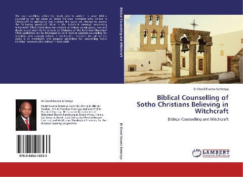 Biblical Counselling of Sotho Christians Believing in Witchcraft: Biblical Counselling and Witchcraft