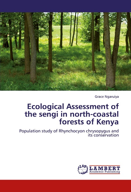 Ecological Assessment of the sengi in north-coastal forests of Kenya: Population study of Rhynchocyon chrysopygus and its conservation