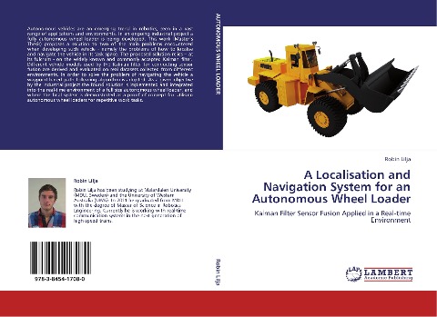 A Localisation and Navigation System for an Autonomous Wheel Loader: Kalman Filter Sensor Fusion Applied in a Real-time Environment