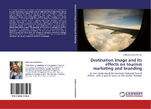 Destination image and its effects on tourism marketing and branding: A case study about the Austrian National Tourist Office - with a special focus on the market Sweden