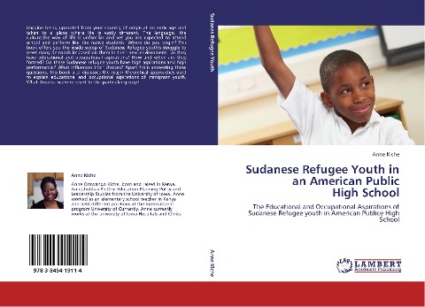Sudanese Refugee Youth in an American Public High School: The Educational and Occupational Aspirations of Sudanese Refugee youth in American Publice High School
