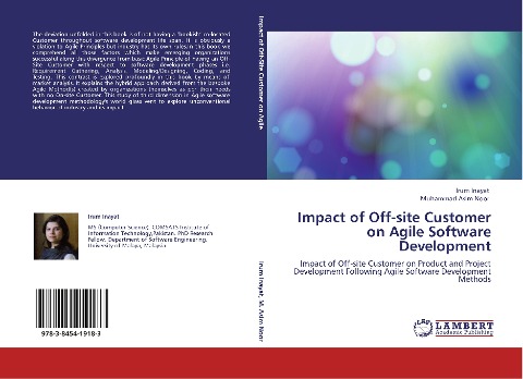 Impact of Off-site Customer on Agile Software Development: Impact of Off-site Customer on Product and Project Development Following Agile Software Development Methods
