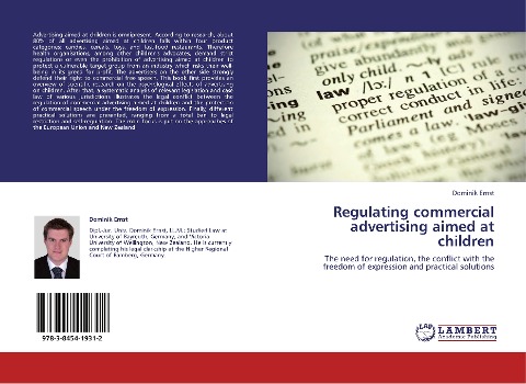 Regulating commercial advertising aimed at children: The need for regulation, the conflict with the freedom of expression and practical solutions