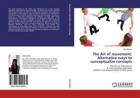 The Art of movement; Alternative ways to conceptualize concepts: The Art of movement A new teaching approach; enhance learning concepts in early years