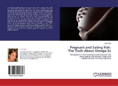 Pregnant and Eating Fish: The Truth About Omega-3s: Perceptions of the importance and safety of fish consumption and omega-3 fatty acid supplementation during pregnancy