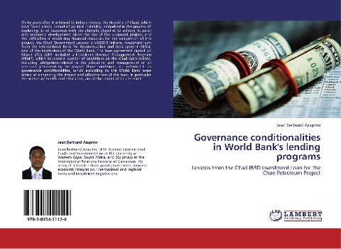 Governance conditionalities in World Banks lending programs: Lessons from the Chad-IBRD Investment Loan for the Chad Petroleum Project