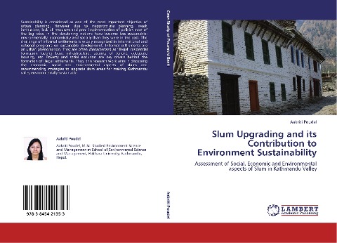 Slum Upgrading and its Contribution to Environment Sustainability: Assessment of Social, Economic and Environmental aspects of Slum in Kathmandu Valley