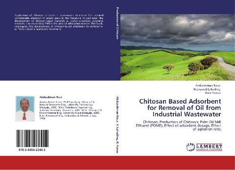Chitosan Based Adsorbent for Removal of Oil from Industrial Wastewater: Chitosan; Production of Chitosan; Palm Oil Mill Effluent (POME); Effect of adsorbent dosage; Effect of agitation rate;