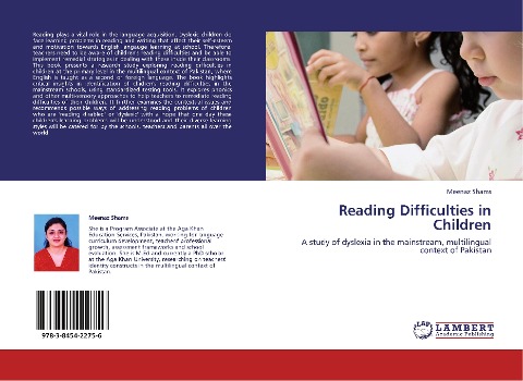 Reading Difficulties in Children: A study of dyslexia in the mainstream, multilingual context of Pakistan