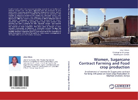 Women, Sugarcane Contract Farming and Food crop production: Involvement of women in Sugarcane contract farming: Influence on Food crop Production in Mumias Division, Kenya