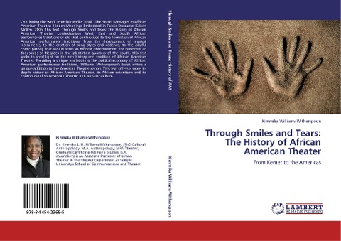 Through Smiles and Tears: The History of African American Theater: From Kemet to the Americas