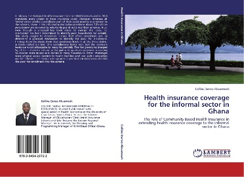 Health insurance coverage for the informal sector in Ghana: The role of Community Based Health Insurance in extending health insurance coverage to the informal sector in Ghana
