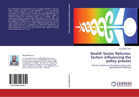 Health Sector Reforms: factors influencing the policy process: Factors influencing the policy process for government initiatives