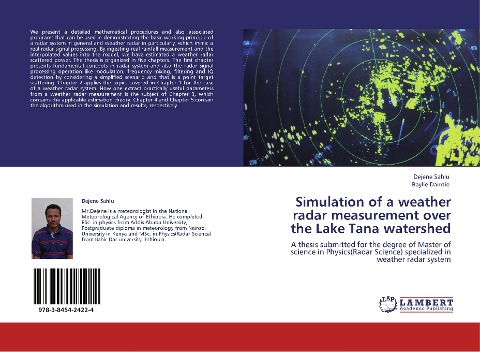 Simulation of a weather radar measurement over the Lake Tana watershed: A thesis submitted for the degree of Master of  science in Physics(Radar Science) specialized in weather radar system