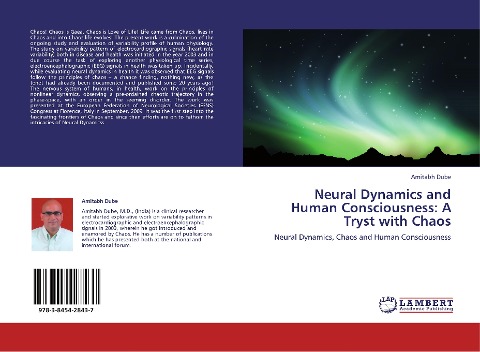 Neural Dynamics and Human Consciousness: A Tryst with Chaos: Neural Dynamics, Chaos and Human Consciousness