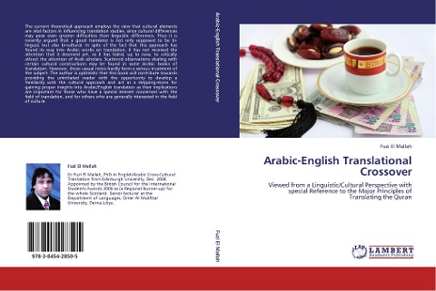 Arabic-English Translational Crossover: Viewed from a Linguistic/Cultural Perspective with special Reference to the Major Principles of Translating the Quran