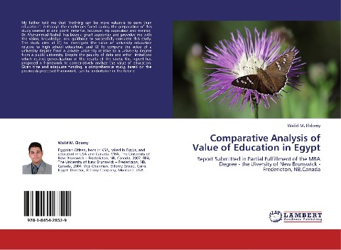Comparative Analysis of Value of Education in Egypt: Report Submitted in Partial Fulfillment of the MBA Degree - the Uiversity of New Brunswick - Fredericton, NB,Canada