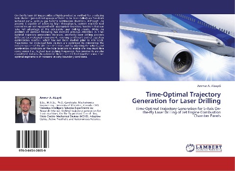 Time-Optimal Trajectory Generation for Laser Drilling: Time-Optimal Trajectory Generation for 5-Axis On-the-Fly Laser Drilling of Jet Engine Combustion Chamber Panels