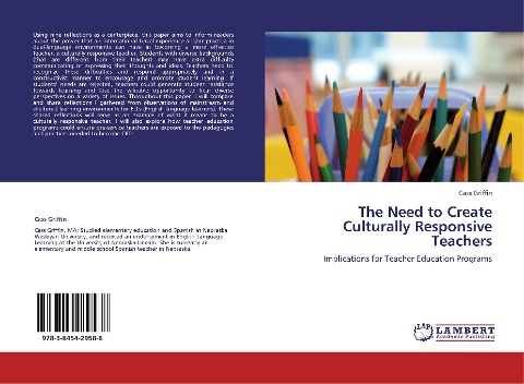 The Need to Create Culturally Responsive Teachers: Implications for Teacher Education Programs