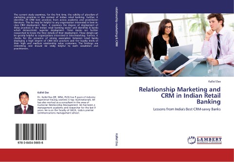 Relationship Marketing and CRM in Indian Retail Banking: Lessons from Indias Best CRM-savvy Banks