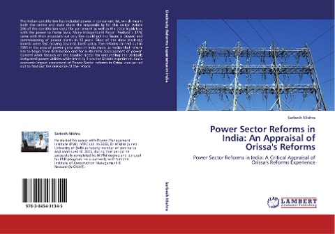 Power Sector Reforms in India: An Appraisal of Orissas Reforms: Power Sector Reforms in India: A Critical Appraisal of Orissas Reforms Experience