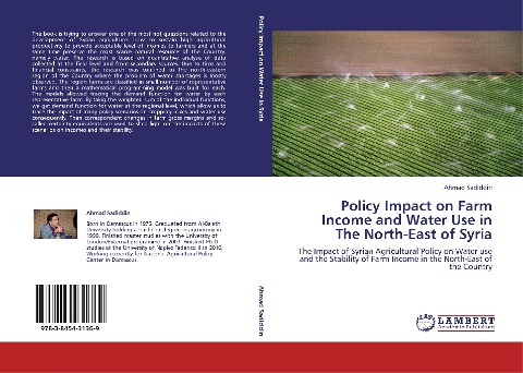 Policy Impact on Farm Income and Water Use in The North-East of Syria: The Impact of Syrian Agricultural Policy on Water use and the Stability of Farm Income in the North-East of the Country