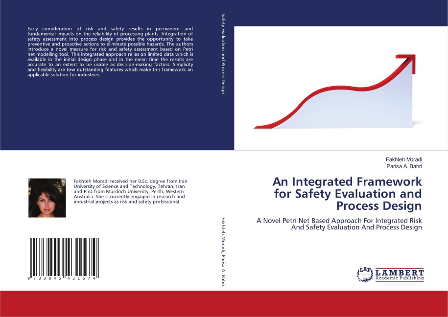An Integrated Framework for Safety Evaluation and Process Design: A Novel Petri Net Based Approach For Integrated Risk And Safety Evaluation And Process Design
