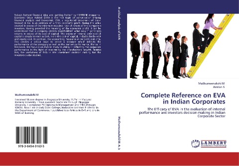 Complete Reference on EVA in Indian Corporates: The Efficacy of EVA in the evaluation of internal performance and investors decision making in Indian Corporate Sector