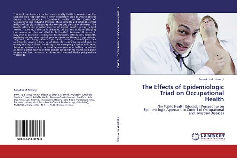 The Effects of Epidemiologic Triad on Occupational Health: The Public Health Education Perspective on Epidemiologic Approach to Control of Occupational and Industrial Diseases