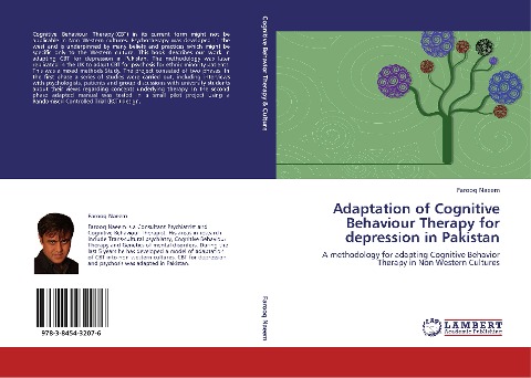 Adaptation of Cognitive Behaviour Therapy for depression in Pakistan: A methodology for adapting Cognitive Behavior Therapy in Non Western Cultures
