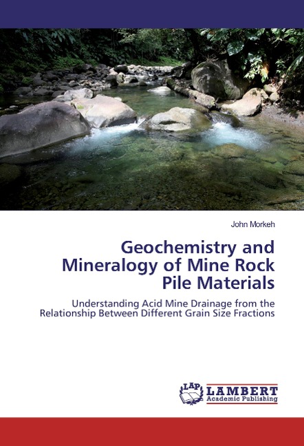 Geochemistry and Mineralogy of Mine Rock Pile Materials: Understanding Acid Mine Drainage from the Relationship Between Different Grain Size Fractions