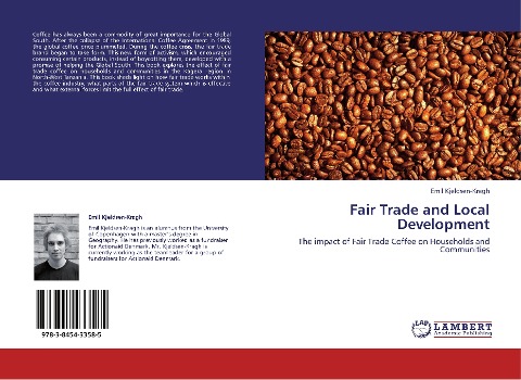 Fair Trade and Local Development: The impact of Fair Trade Coffee on Households and Communities