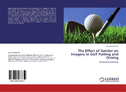 The Effect of Gender on Imagery in Golf Putting and Driving: Doctoral Dissertation