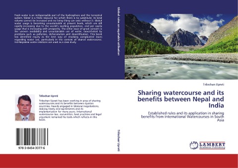 Sharing watercourse and its benefits between Nepal and India: Established rules and its application in sharing benefits from International Watercourses in South Asia
