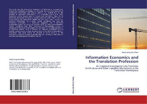 Information Economics and the Translation Profession: An Empirical Investigation into Translator Certification and Other Signaling Mechanisms in the Translation Marketplace