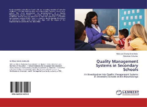 Quality Management Systems in Secondary Schools: An Investigation into Quality Management Systems in Secondary Schools within Mpumalanga