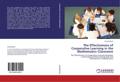 The Effectiveness of Cooperative Learning in the Mathematics Classroom: The Effectiveness of Cooperative Learning Strategies in Promoting Problem-Solving Skills and Achievement in Mathematics