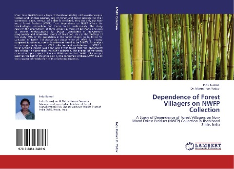 Dependence of Forest Villagers on  NWFP Collection: A Study of Dependence of Forest Villagers on Non-Wood Forest Product (NWFP) Collection in Jharkhand State, India