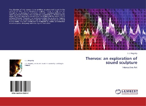 Thervox: an exploration of sound sculpture: Interactive Art