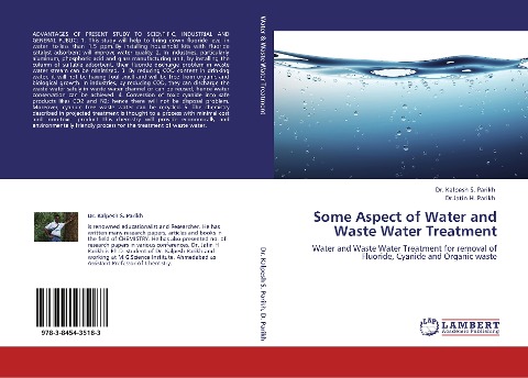 Some Aspect of Water and Waste Water Treatment: Water and Waste Water Treatment for removal of Fluoride, Cyanide and Organic waste